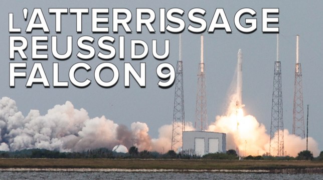Atterrissage réussi pour le Falcon 9 de SpaceX