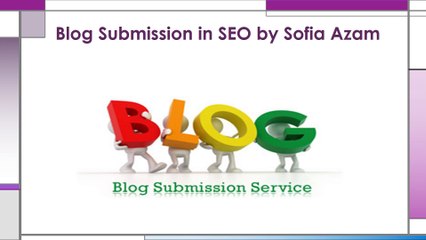 Blog-Submission-in-SEO-by-Sofia-Azam