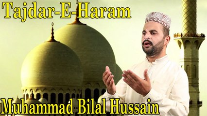 Muhammad Bilal Hussain - Tajdar-e-Haram