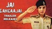 Jai Gangaajal Official Trailer | Priyanka Chopra | Releases
