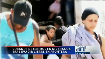 Cubanos detenidos en Nicaragua tras evadir cierre en frontera