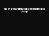 The Art of Howl's Moving Castle (Studio Ghibli Library) [PDF Download] Full Ebook