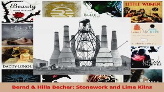 Bernd  Hilla Becher Stonework and Lime Kilns Read Online