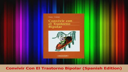 Read  Convivir Con El Trastorno Bipolar Spanish Edition Ebook Free