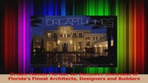 Dream Homes Florida An Exclusive Showcase of Floridas Finest Architects Designers and PDF