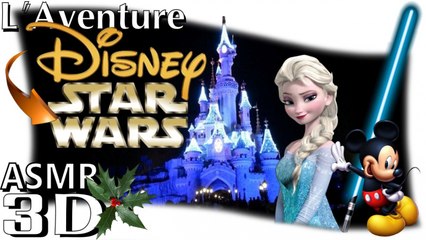 L'Aventure DISNEY - STAR WARS ( Noël et Lazer) French ASMR binaural (Français, soft spoken, vlog)