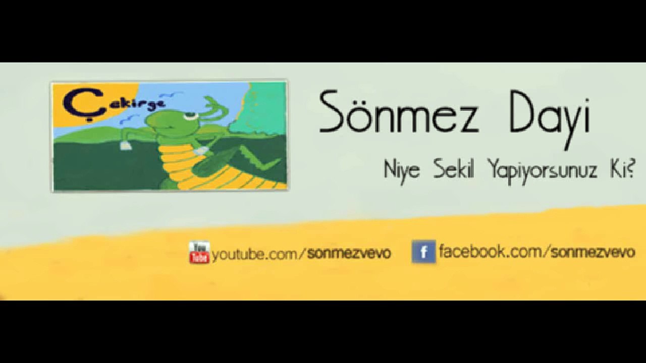Sönmez Dayı - Niye Şekil Yapıyorsunuz Ki- - YouTube