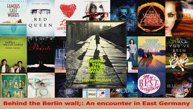 PDF Download Behind the Berlin wall An encounter in East Germany PDF Full Ebook