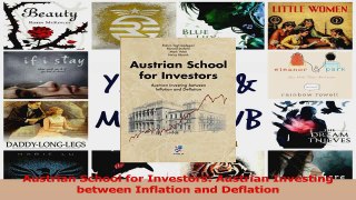 PDF Download  Austrian School for Investors Austrian Investing between Inflation and Deflation Download Full Ebook