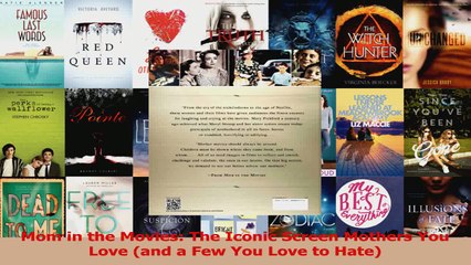 PDF Download  Mom in the Movies The Iconic Screen Mothers You Love and a Few You Love to Hate PDF Online