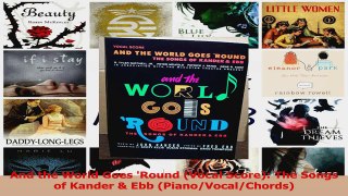 PDF Download  And the World Goes Round Vocal Score The Songs of Kander  Ebb PianoVocalChords PDF Full Ebook