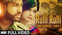 Rulli Rulli (Full Video) Sonu Kakkar Ft. SukhE Muzical Doctorz | New Punjabi Songs 2015 HD