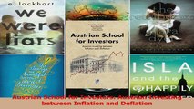 PDF Download  Austrian School for Investors Austrian Investing between Inflation and Deflation PDF Full Ebook