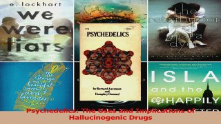 Read  Psychedelics The Uses and Implications of Hallucinogenic Drugs PDF Free