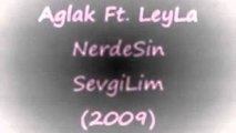 Amatör Şarkılar AğLak Ft. LeyLa NerdeSin SevgiLim