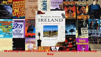 Read  Walking Across Ireland From Dublin Bay to Galway Bay EBooks Online