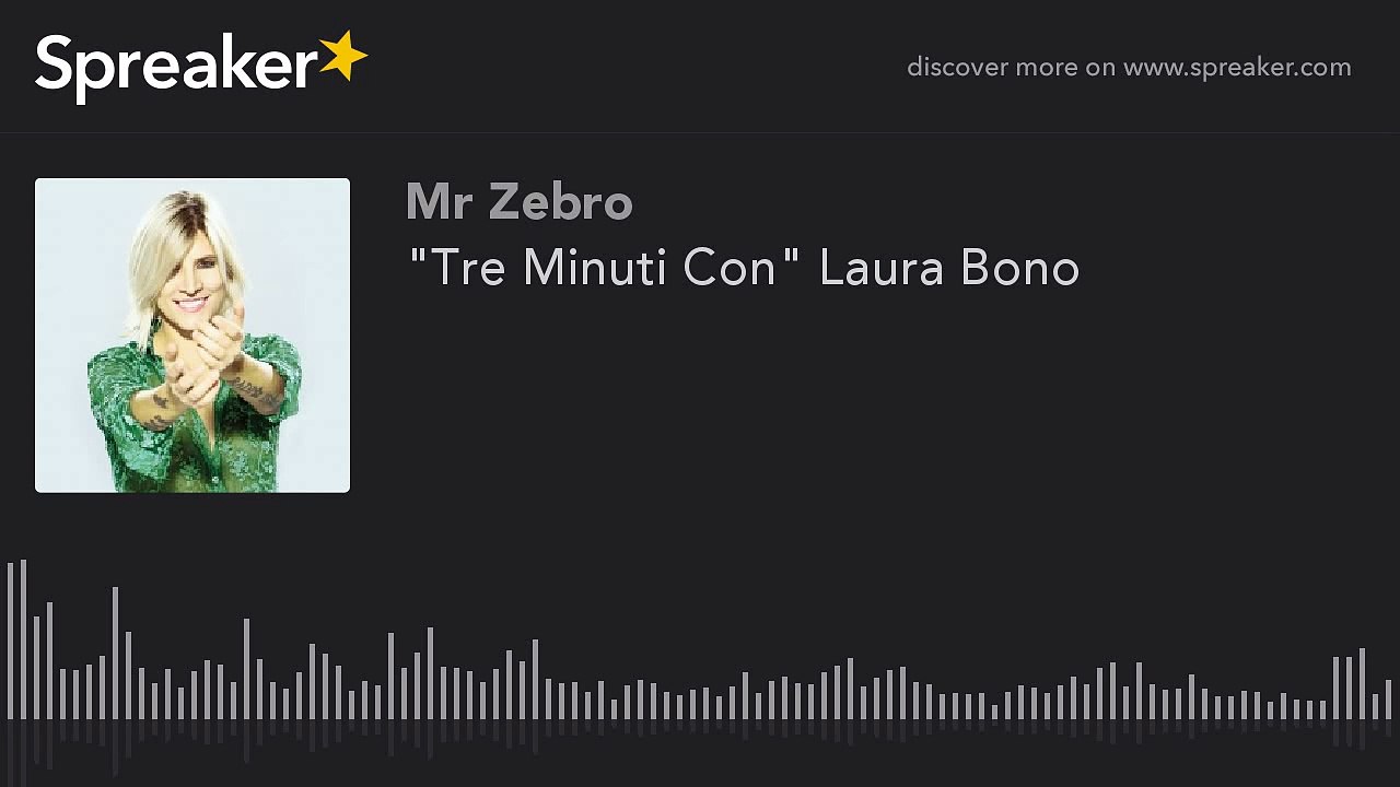 "Tre Minuti Con" Laura Bono
