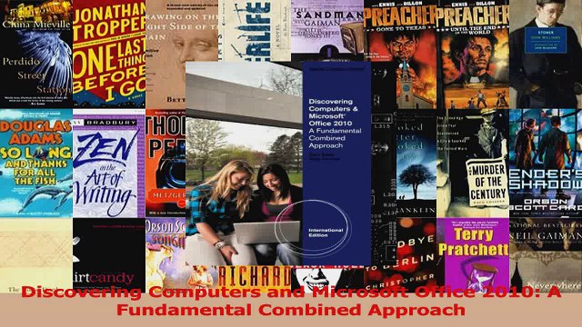 PDF Download Discovering Computers and Microsoft Office 2010 A Fundamental Combined Approach Read Full Ebook