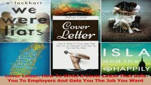 Cover Letter How To Write A Cover Letter That Sells You To Employers And Gets You The Job Read Online