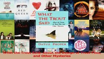 PDF Download  What the Trout Said About the Design of Trout Flies and Other Mysteries PDF Online