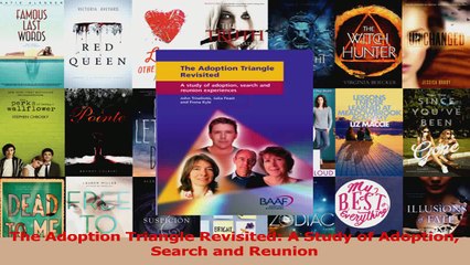 The Adoption Triangle Revisited A Study of Adoption Search and Reunion Read Online