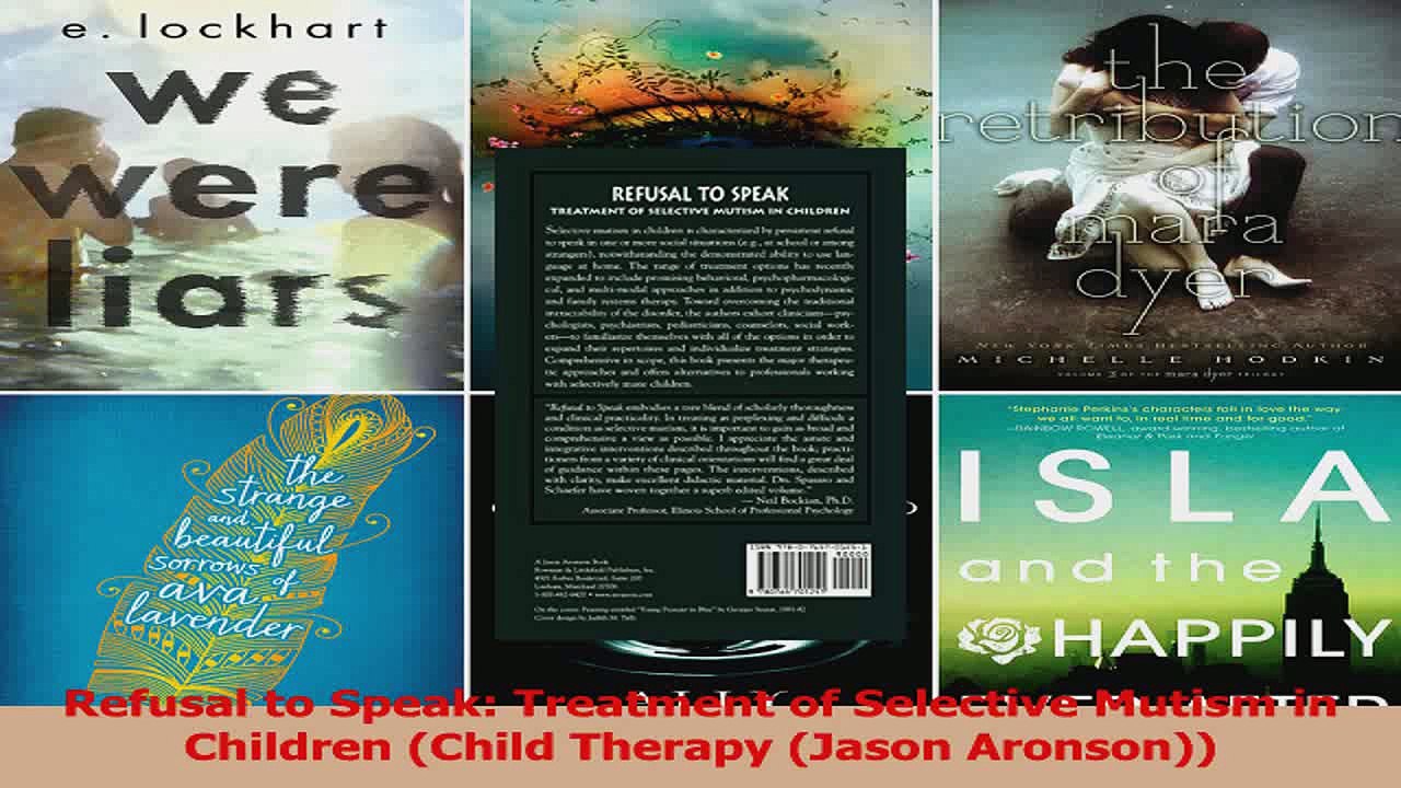 Refusal to Speak Treatment of Selective Mutism in Children Child Therapy Jason Read Online