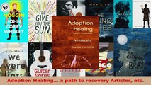 Adoption Healing a path to recovery Articles etc PDF