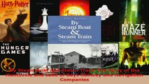 Read  By Steam Boat and Steam Train The Story of the Huntsville and Lake of Bays Railway and EBooks Online