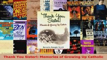 Read  Thank You Sister Memories of Growing Up Catholic EBooks Online