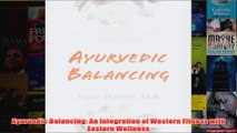 Ayurvedic Balancing An Integration of Western Fitness with Eastern Wellness