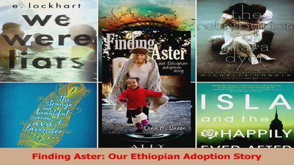 Finding Aster Our Ethiopian Adoption Story Read Online