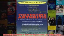 Preventing Arthritis A Holistic Approach to Life Without Pain