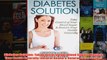Diabetes Solution Take Control of Your Blood Sugar  Restore Your Health Naturally