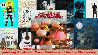 PDF Download  Painting for Photographers Steps and Art Lessons for painting Photos in Corel Painter and PDF Online
