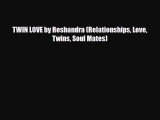 TWIN LOVE by Roshandra (Relationships Love Twins Soul Mates) [Read] Full Ebook