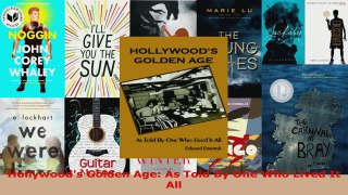 Read  Hollywoods Golden Age As Told By One Who Lived It All Ebook Free