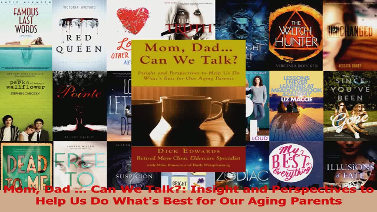 Mom Dad  Can We Talk Insight and Perspectives to Help Us Do Whats Best for Our Aging Read Online