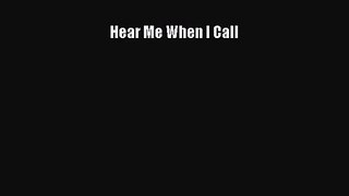 Hear Me When I Call [PDF] Full Ebook