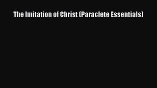 The Imitation of Christ (Paraclete Essentials) [Read] Online