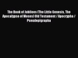 The Book of Jubilees (The Little Genesis The Apocalypse of Moses) Old Testament / Apocrypha