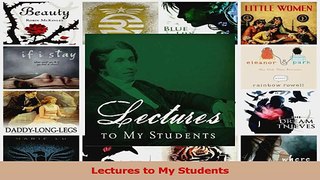 Read  Lectures to My Students Ebook Free