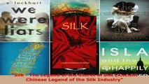 Read  Silk  The Legend of the Secret of Silk Ancient Chinese Legend of the Silk Industry PDF Online