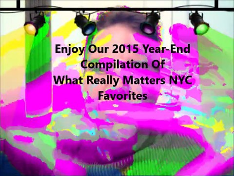 Best Of What Really Matters NYC 2015 Version