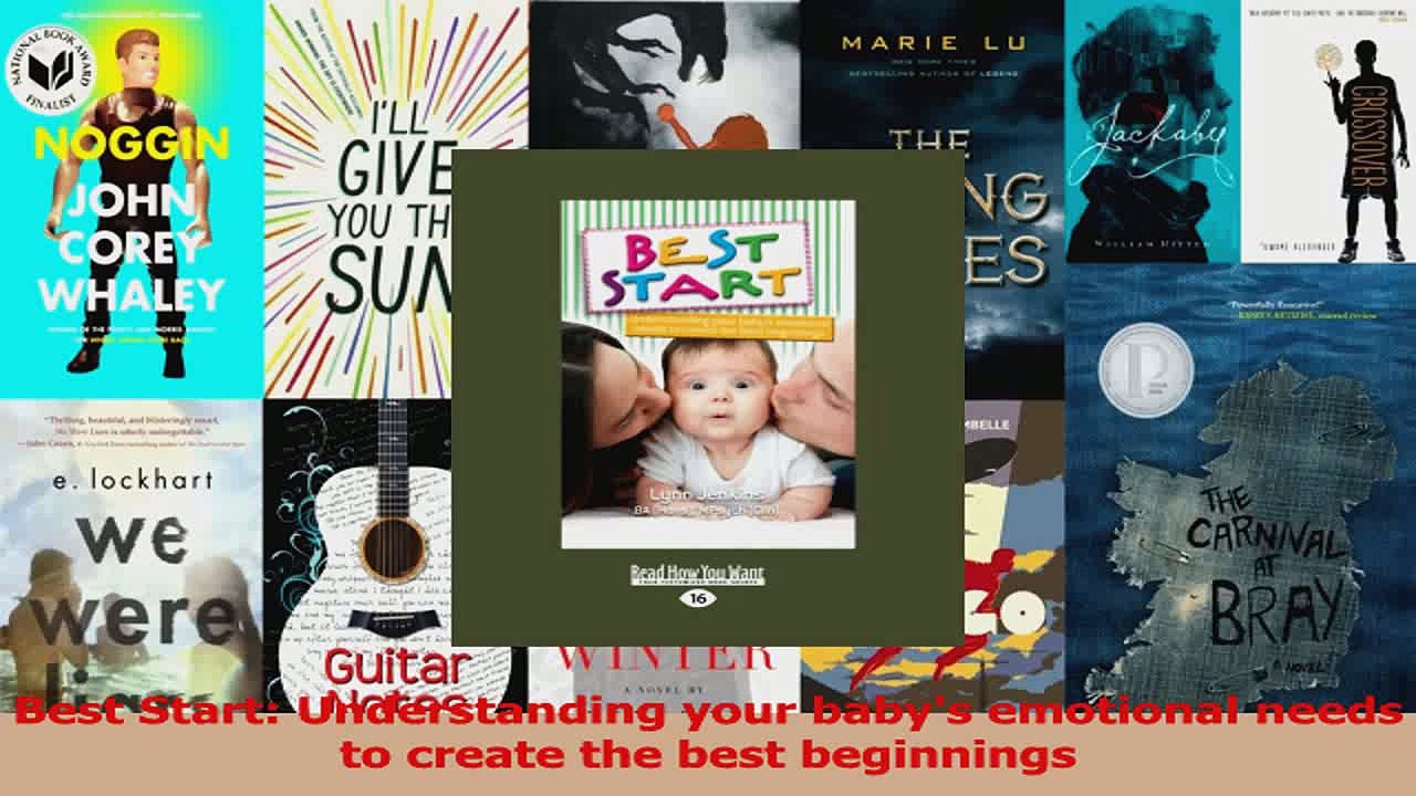 Best Start Understanding your babys emotional needs to create the best beginnings Read Online