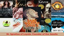PDF Download  St Ignatius of Loyola Founder of the Jesuits Download Full Ebook