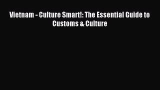 Vietnam - Culture Smart!: The Essential Guide to Customs & Culture [Download] Online