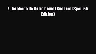 El Jorobado de Notre Dame (Cucana) (Spanish Edition) [Read] Full Ebook