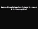Mammoth Cave National Park (National Geographic Trails Illustrated Map) [Read] Full Ebook