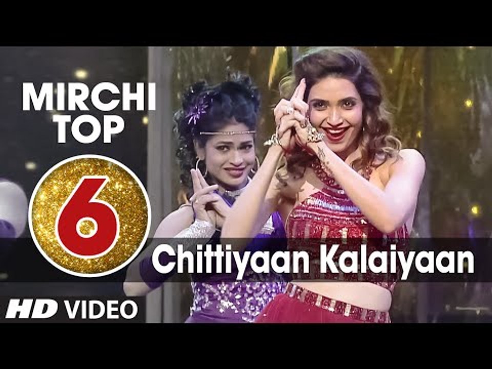 6th- Mirchi Top 20 Songs of 2015 - 'Chittiyaan...