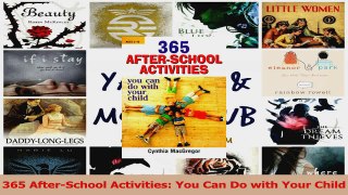365 AfterSchool Activities You Can Do with Your Child Download